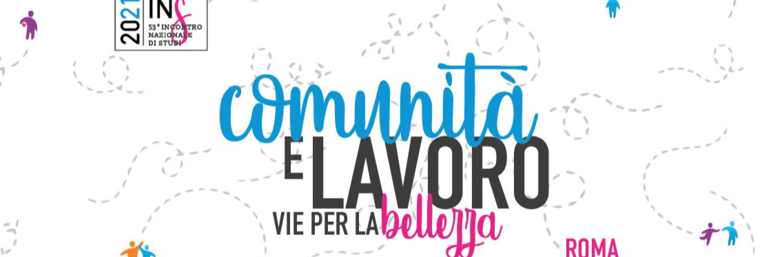 Comunità e lavoro vie per la bellezza