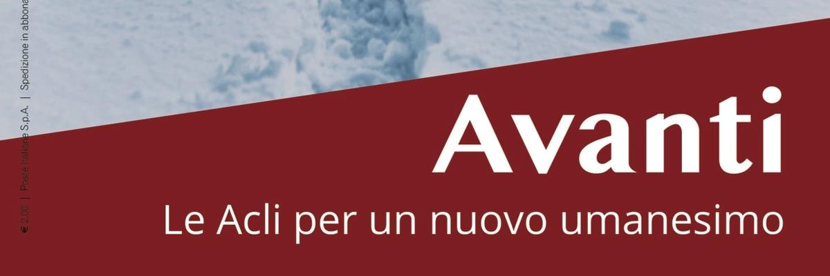 Avanti. Le Acli per un nuovo umanesimo