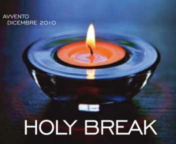 Holy Break Avvento 2010