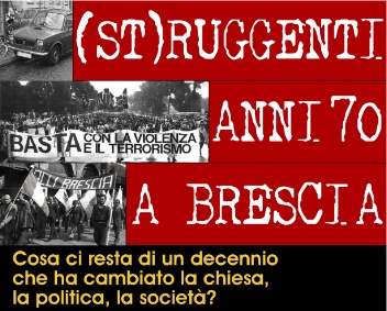 (St)ruggenti Anni Settanta. A Brescia