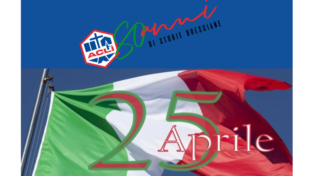 Libertà, pace, giustizia: 80 anni di Liberazione, 80 anni di Acli bresciane